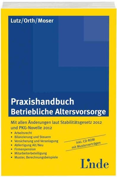 Praxishandbuch Betriebliche Altersvorsorge: Mit allen Änderungen laut Stabilitätsgesetz 2012 und PKG-Novellen 2012 Law
