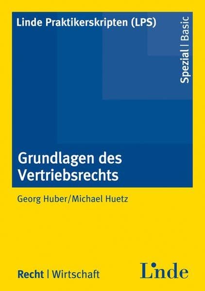 Grundlagen des Vertriebsrechts (Linde Praktikerskripten (LPS)) Law