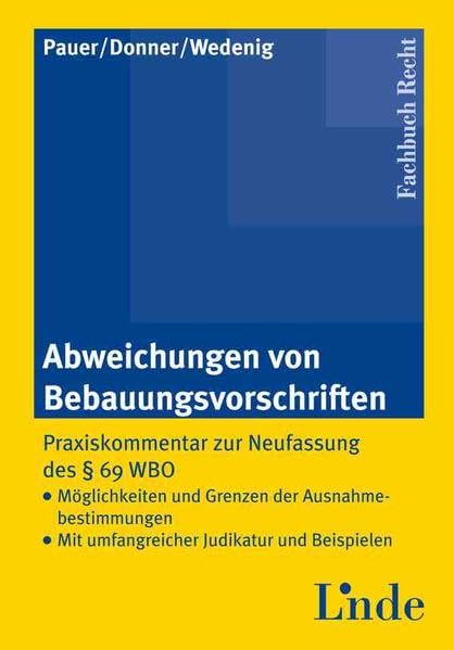 Abweichungen von Bebauungsvorschriften: Praxiskommentar zur Neufassung des § 69 WBO Law