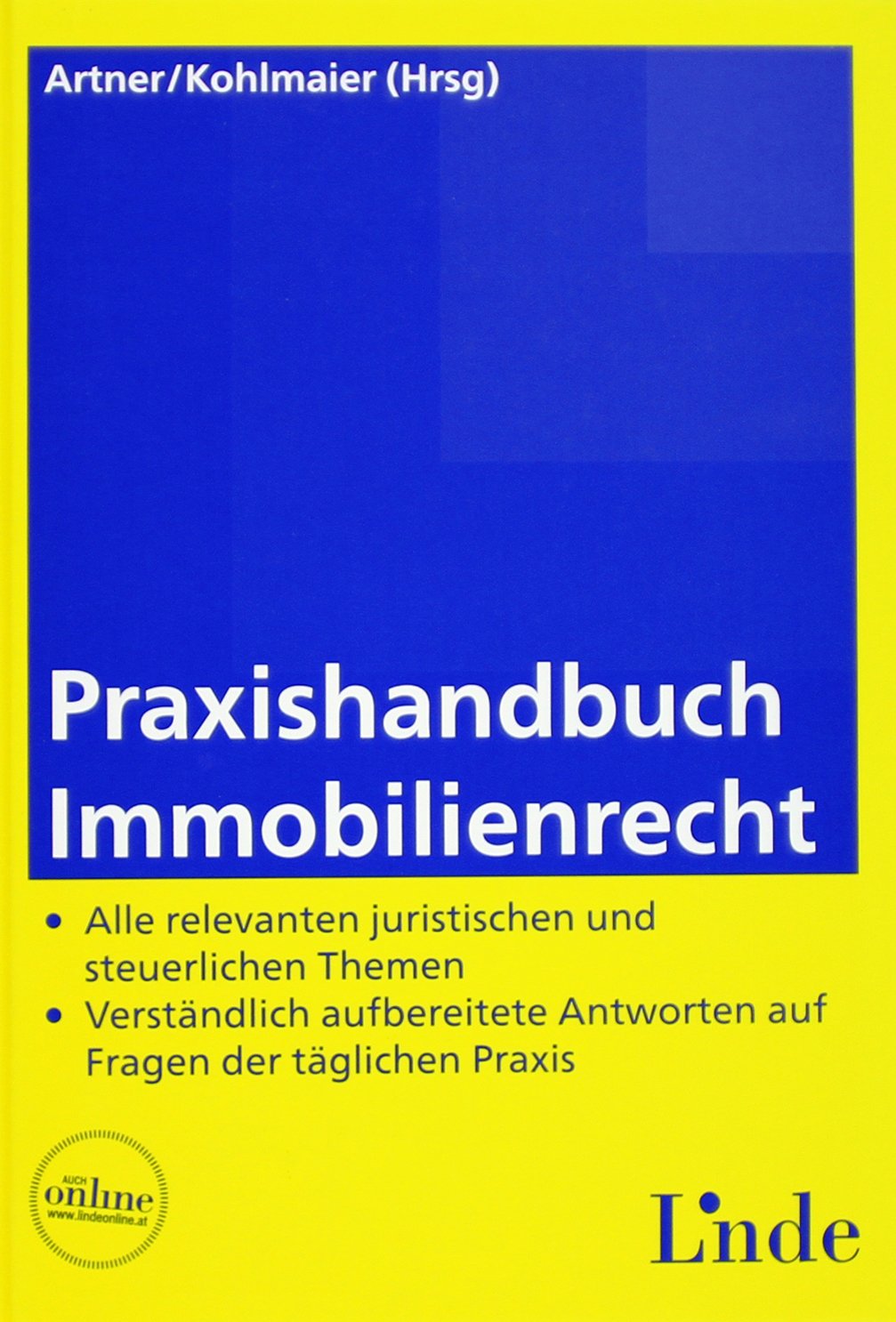 Praxishandbuch Immobilienrecht: Alle relevanten juristischen und steuerlichen Themen. Verständlich aufbereitete Antworten auf Fragen der täglichen Praxis book