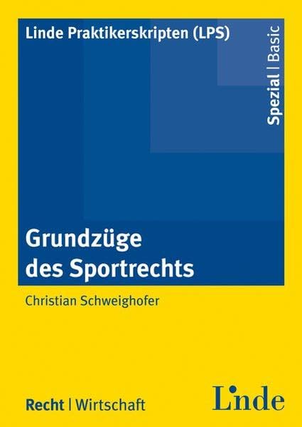 Grundzüge des Sportrechts (Linde Praktikerskripten (LPS)) Law