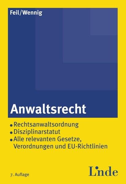 Anwaltsrecht: Rechtsanwaltsordnung - Disziplinarstatut - Alle relevanten Gesetze, Verordnungen und EU-Richtlinien Law