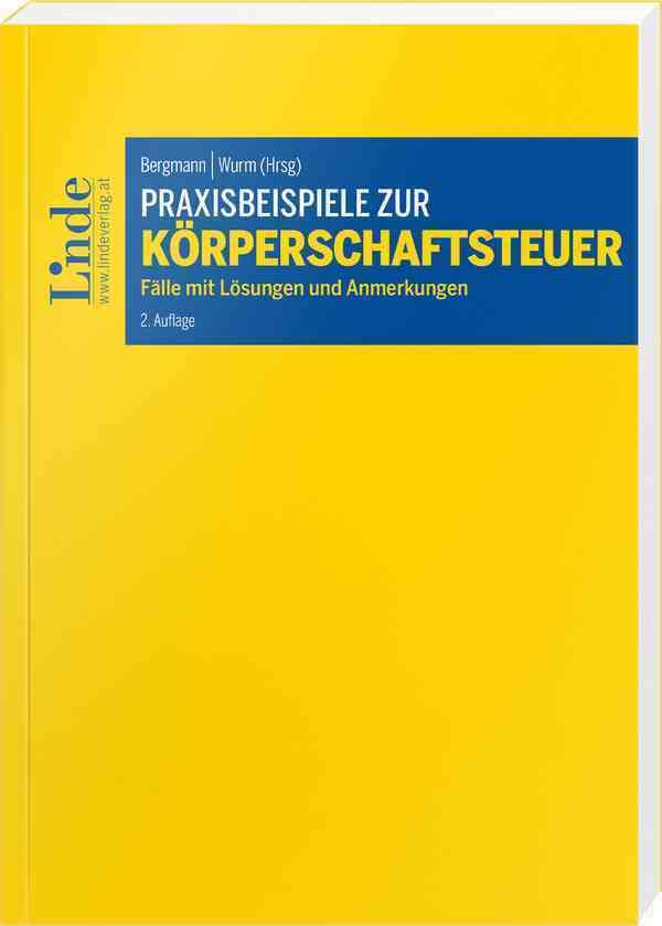 Praxisbeispiele zur Körperschaftsteuer: Fälle mit Lösungen und Anmerkungen (Linde Lehrbuch) Law