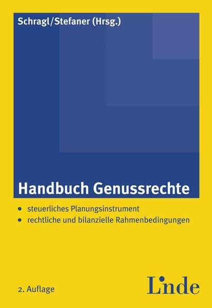 Handbuch Genussrechte: Steuerliches Planungselement, rechtliche und bilanzielle Rahmenbedingungen Law