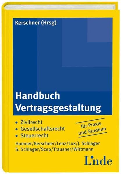 Handbuch Vertragsgestaltung: Zivilrecht, Gesellschaftsrecht, Steuerrecht Law