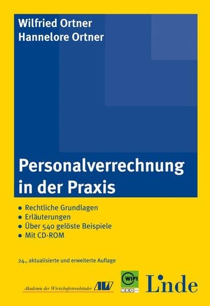 Personalverrechnung in der Praxis: Rechtliche Grundlagen - Erläuterungen - Über 480 gelöste Beispiele Law