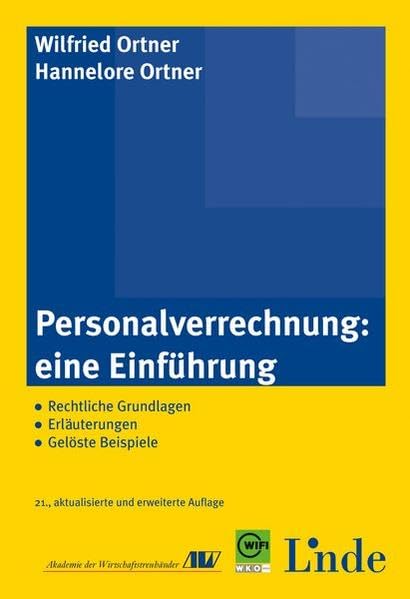 Personalverrechnung: eine Einführung: Rechtliche Grundlagen. Erläuterungen. Gelöste Beispiele Law