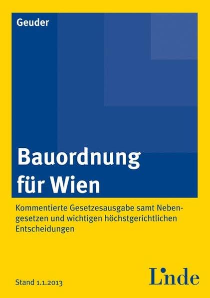 Bauordnung für Wien: Kommentierte Gesetzesausgabe Law