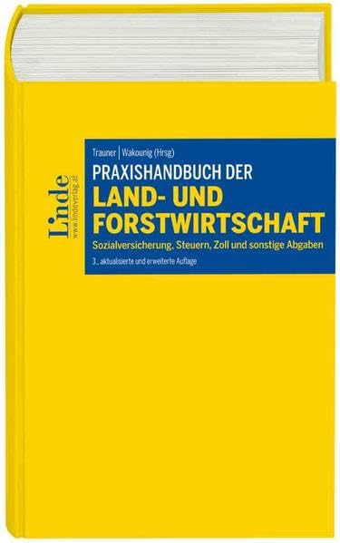 Praxishandbuch der Land- und Forstwirtschaft: Sozialversicherung, Steuern, Zoll und sonstige Kleinabgaben Law