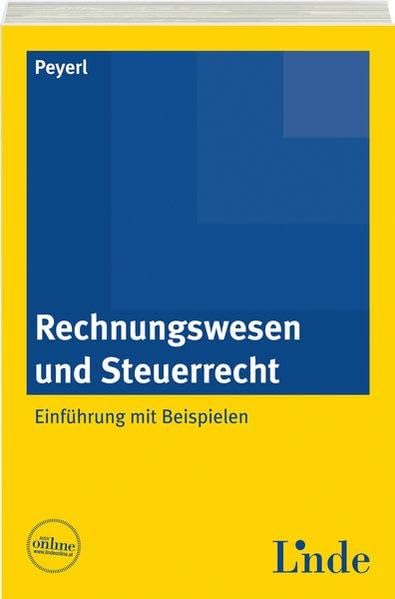 Rechnungswesen und Steuerrecht: Einführung mit Beispielen Law