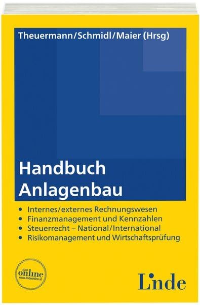 Handbuch Anlagenbau: Internes/externes Rechnungswesen . Finanzmanagement und Kennzahlen . Steuerrecht - National/International . Risikomanagement und Wirtschaftsprüfung Law