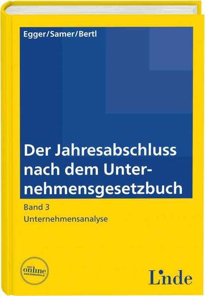 Der Jahresabschluss nach dem Unternehmensgesetzbuch, Band 3: Band 3: Unternehmensanalyse (Linde Lehrbuch) Law
