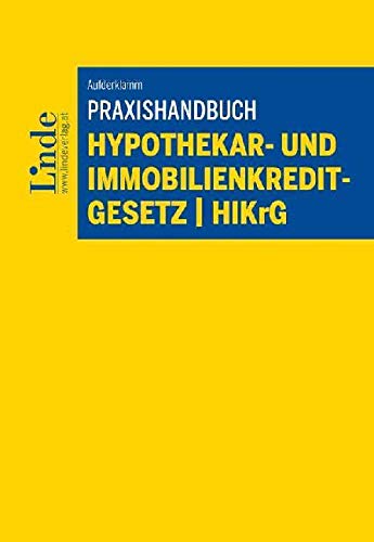 Praxishandbuch Hypothekar- und Immobilienkreditgesetz | HIKrG Law