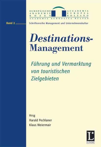 Destinations-Management: Führung und Vermarktung von touristischen Zielgebieten (Schriftenreihe Management und Unternehmenskultur) Law
