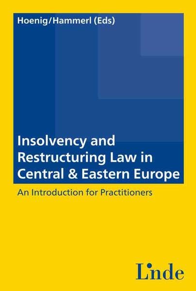 Insolvency and Restructuring Law in Central & Eastern Europe: An Introduction for Practicioners Law