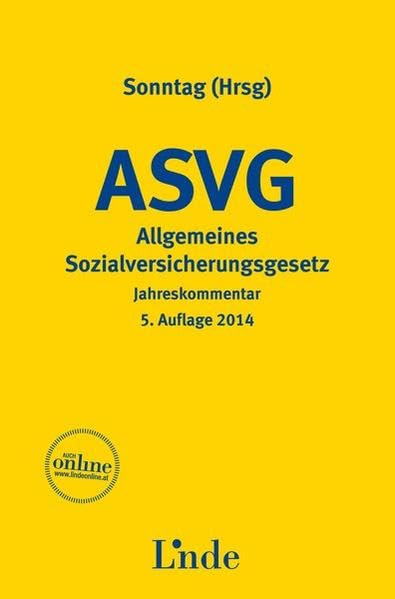 ASVG: Allgemeines Sozialversicherungsgesetz - Jahreskommentar Law