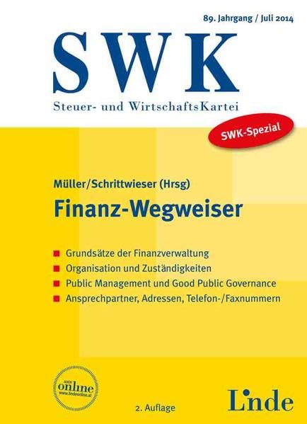 SWK-Spezial Finanz-Wegweiser: Grundsätze der Finanzverwaltung - Organisation und Zuständigkeiten - Public Management und Good Public Governance - Ansprechpartner, Adressen, Telefon- / Faxnummern Law