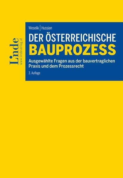 Der österreichische Bauprozess: Ausgewählte Fragen aus der bauvertraglichen Praxis und dem Prozessrecht Law