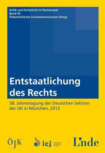 Entstaatlichung des Rechts: Kritik und Fortschritt im Rechtsstaat, Band 43 (ÖJK - Kritik und Fortschritt im Rechtsstaat) book