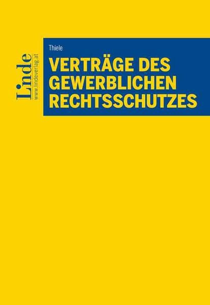 Verträge des gewerblichen Rechtsschutzes (Vertragsrecht und Vertragsgestaltung) Law