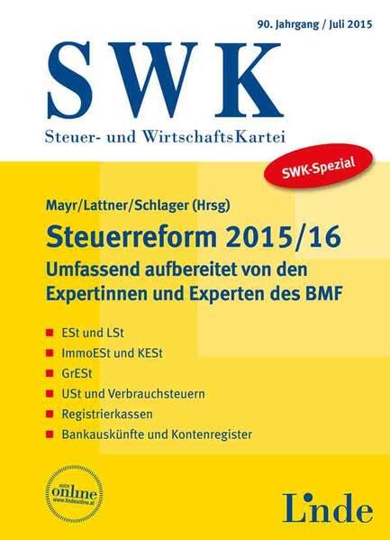 SWK-Spezial Steuerreform 2015/16: Umfassend aufbereitet von den Expertinnen und Experten des BMF Law