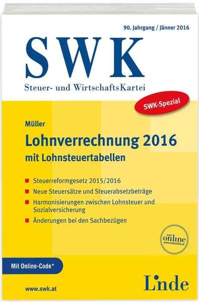 SWK-Spezial Lohnverrechnung 2016: mit Lohnsteuertabellen Law