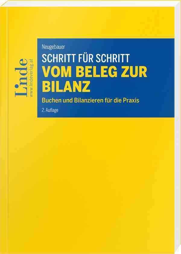 Schritt für Schritt vom Beleg zur Bilanz: Buchen und Bilanzieren für die Praxis Law