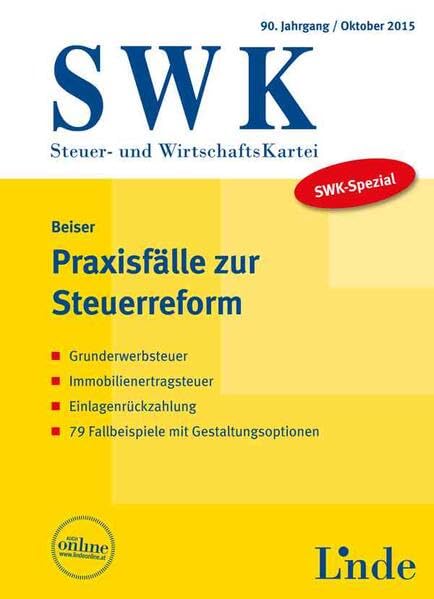 SWK-Spezial Praxisfälle zur Steuerreform: Grunderwerbsteuer - Immobilienertragsteuer - Einlagenrückzahlung und - 79 Fallbeispiele mit Gestaltungsoptionen Law