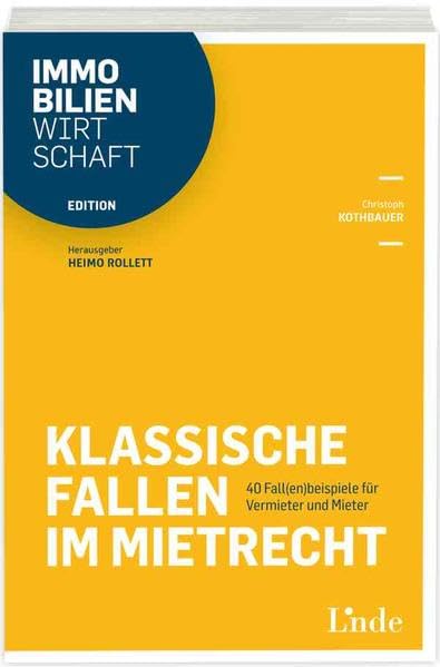 Klassische Fallen im Mietrecht: 40 Fall(en)beispiele für Vermieter und Mieter (Edition Immobilienwirtschaft) Law