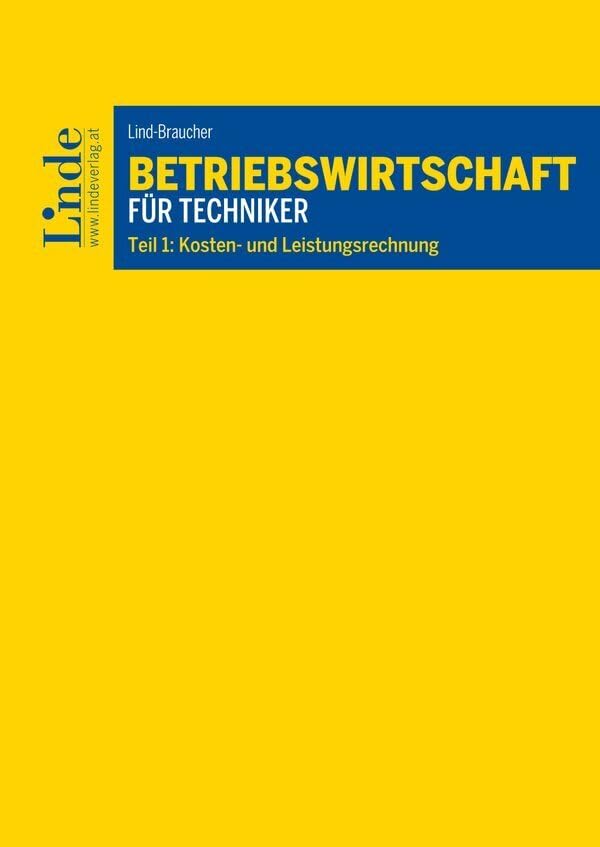 Betriebswirtschaft für Techniker: Teil 1: Kosten- und Leistungsrechnung (Linde Lehrbuch) book