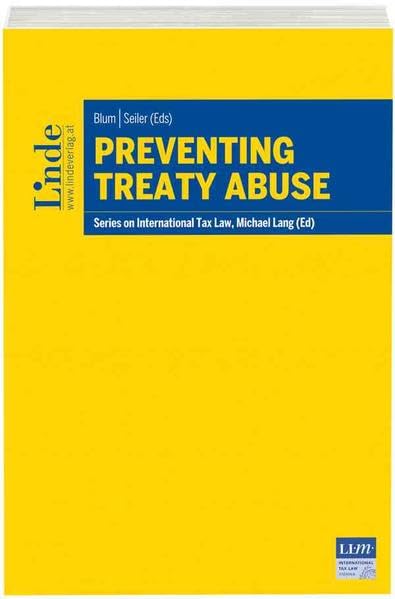Preventing Treaty Abuse: Series on International Tax Law, Volume 101 (Schriftenreihe zum Internationalen Steuerrecht) Law