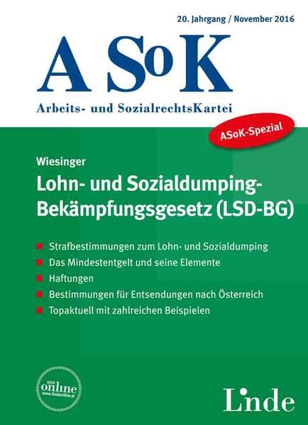 ASoK-Spezial Lohn- und Sozialdumping-Bekämpfungsgesetz (LSD-BG): Strafbestimmungen zum Lohn- und Sozialdumping. Das Mindestentgelt und seine Elemente. ... Topaktuell mit zahlreichen Beispielen Law