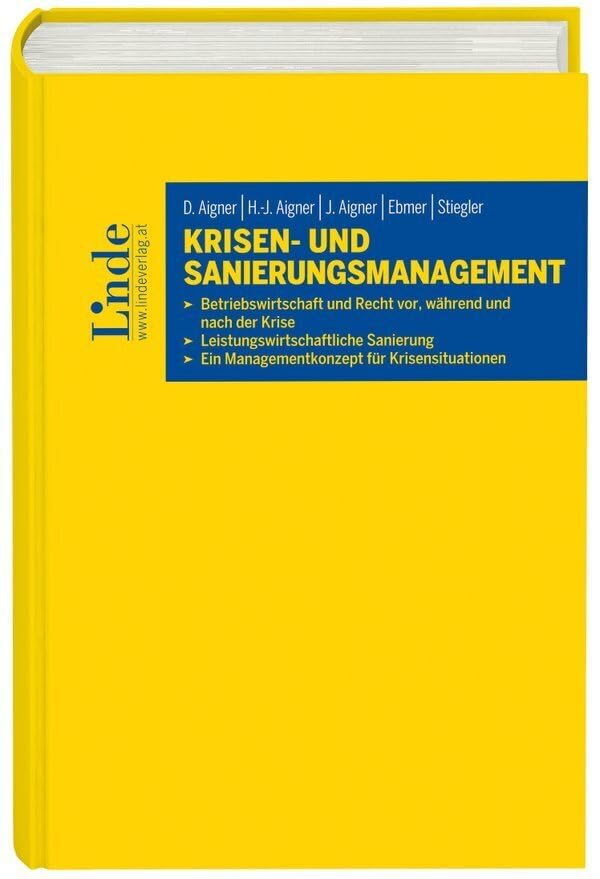 Krisen- und Sanierungsmanagement: Betriebswirtschaft und Recht vor, während und nach der Krise - Leistungswirtschaftliche Sanierung - Ein Managementkonzept für Krisensituationen Law