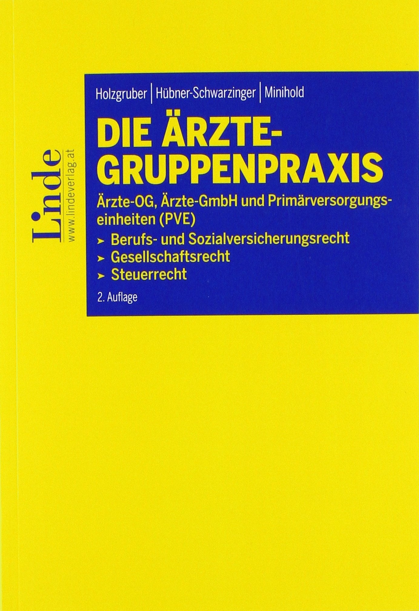 Die Ärzte-Gruppenpraxis: Ärzte-OG, Ärzte-GmbH und Primärversorgungseinheiten (PVE) Medicine