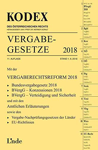 KODEX Vergabegesetze 2018: Mit der Vergaberechtsreform 2018. Bundesvergabegesetz 2018. BVergG - Konzessionen 2018. BVergG - Verteidigung und ... (Kodex des Österreichischen Rechts) Law