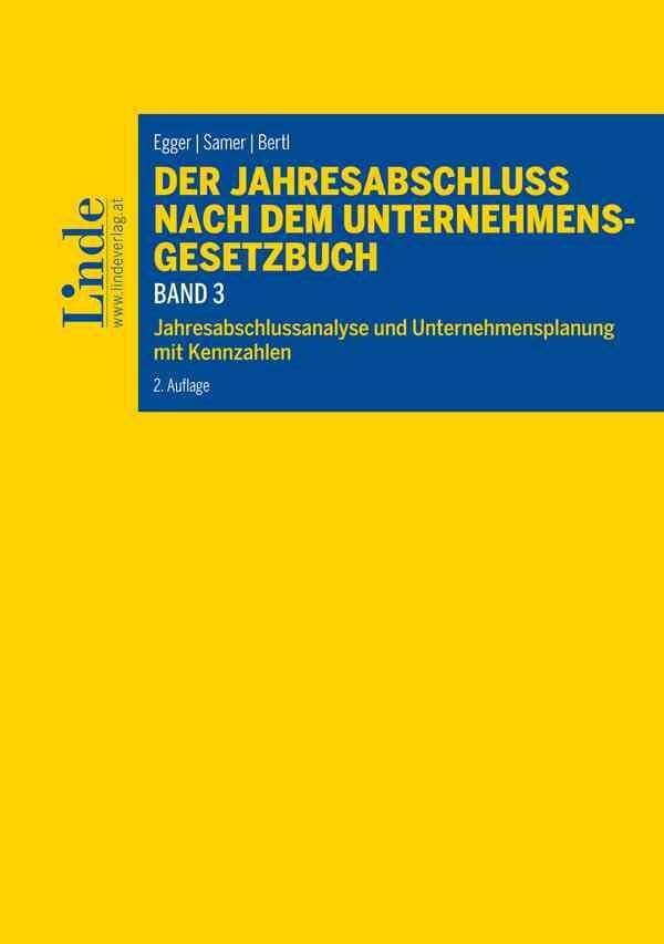Der Jahresabschluss nach dem Unternehmensgesetzbuch, Band 3: Band 3: Unternehmensanalyse (Linde Lehrbuch) Law