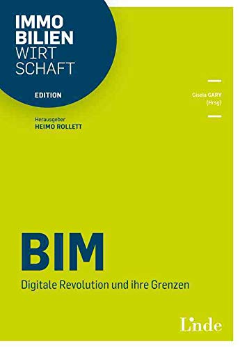 BIM: Digitale Revolution und ihre Grenzen (Edition Immobilienwirtschaft) Law