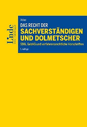 Das Recht der Sachverständigen und Dolmetscher: SDG, GebAG und verfahrensrechtliche Vorschriften Law