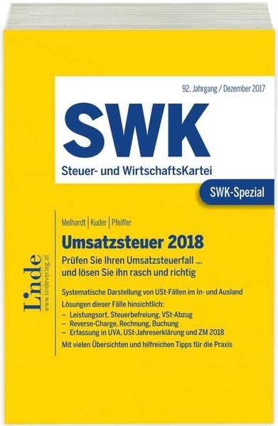 SWK-Spezial Umsatzsteuer 2018: Prüfen Sie Ihren Umsatzsteuerfall und lösen Sie ihn rasch und richtig Law