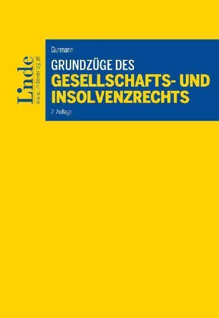 Grundzüge des Gesellschafts- und Insolvenzrechts (Linde Lehrbuch) Law