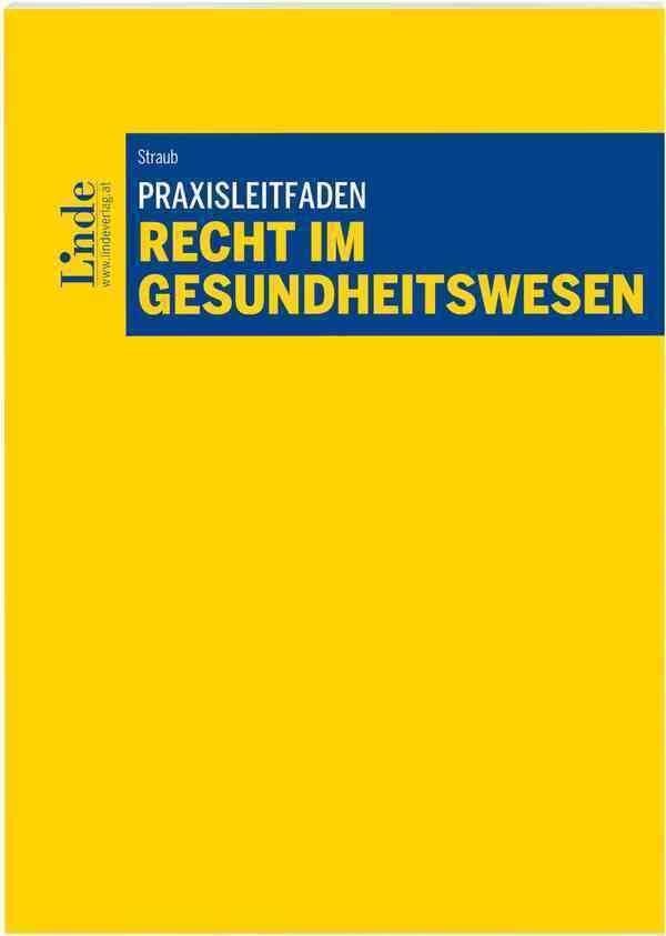 Praxisleitfaden Recht im Gesundheitswesen (Linde Lehrbuch) Law