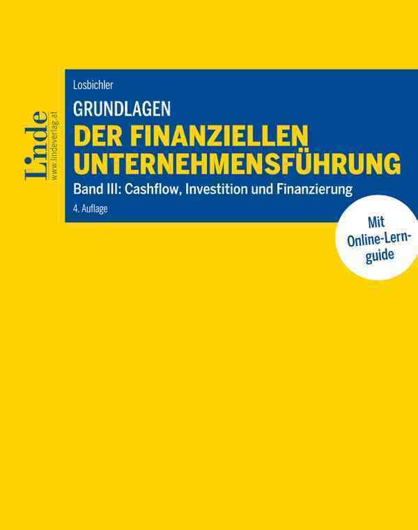 Grundlagen der finanziellen Unternehmensführung, Band III: Band III: Cashflow, Investition und Finanzierung (Linde Lehrbuch) Law