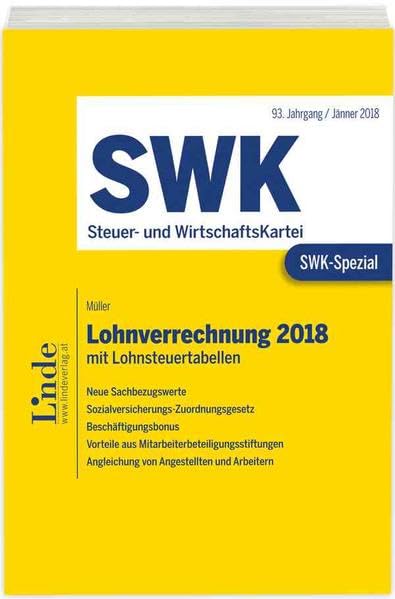 SWK-Spezial Lohnverrechnung 2018: mit Lohnsteuertabellen Law