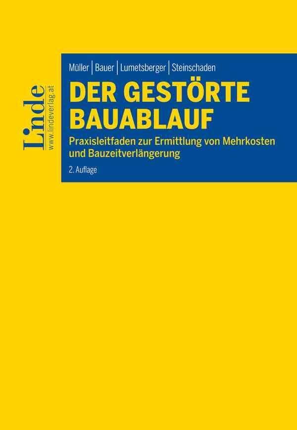 Der gestörte Bauablauf: Praxisleitfaden zur Ermittlung von Mehrkosten und Bauzeitverlängerung Law