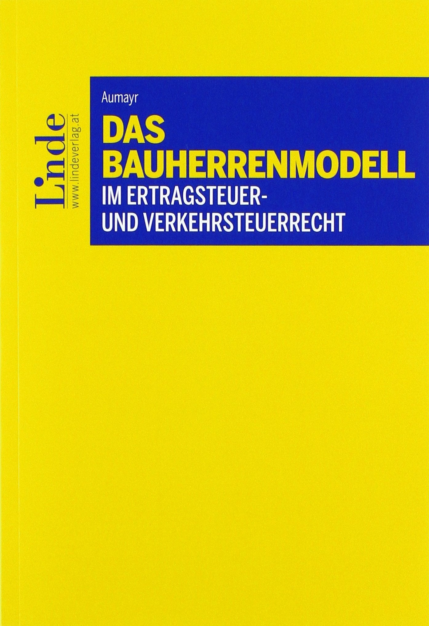Das Bauherrenmodell im Ertragsteuer- und Verkehrsteuerrecht Law