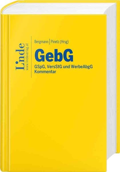 GebG | Gebührengesetz: Kommentar inkl. GSpG, VersStG und WerbeAbgG Law