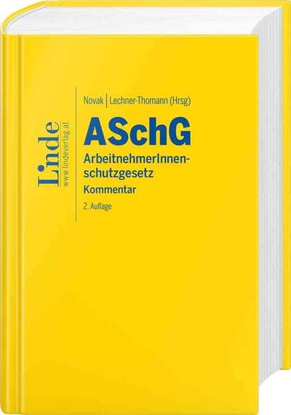 ASchG | ArbeitnehmerInnenschutzgesetz: Kommentar Law