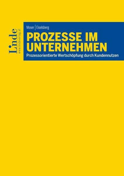 Prozesse im Unternehmen: #CustomerFirst – Wertschöpfung durch Kundennutzen (Linde Lehrbuch) Law
