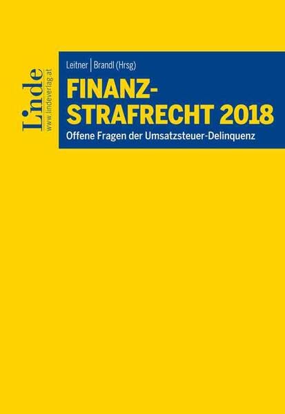Finanzstrafrecht 2018: Offene Fragen der Umsatzsteuer-Delinquenz Law