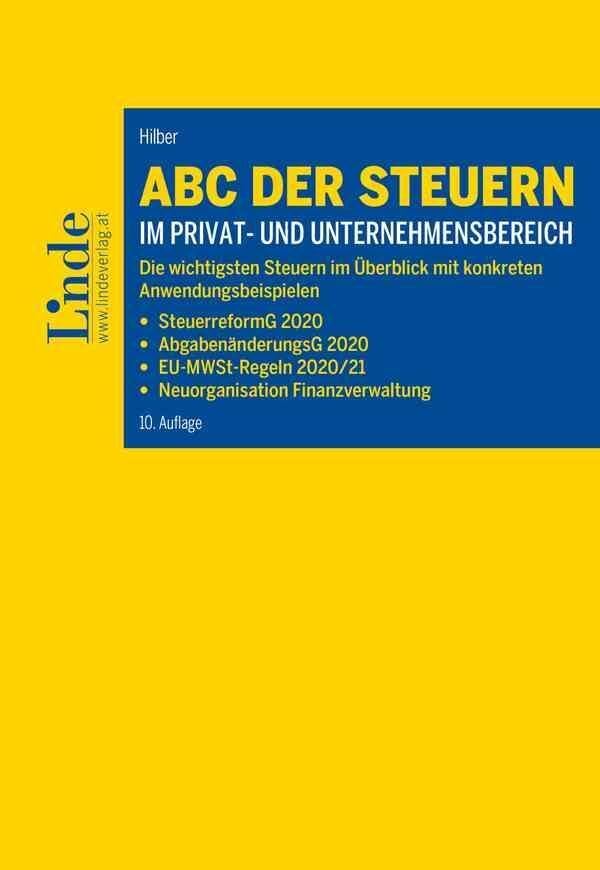 ABC der Steuern im Privat- und Unternehmensbereich: Die wichtigsten Steuern im Überblick mit konkreten Anwendungsbeispielen (ABC-Reihe) Law